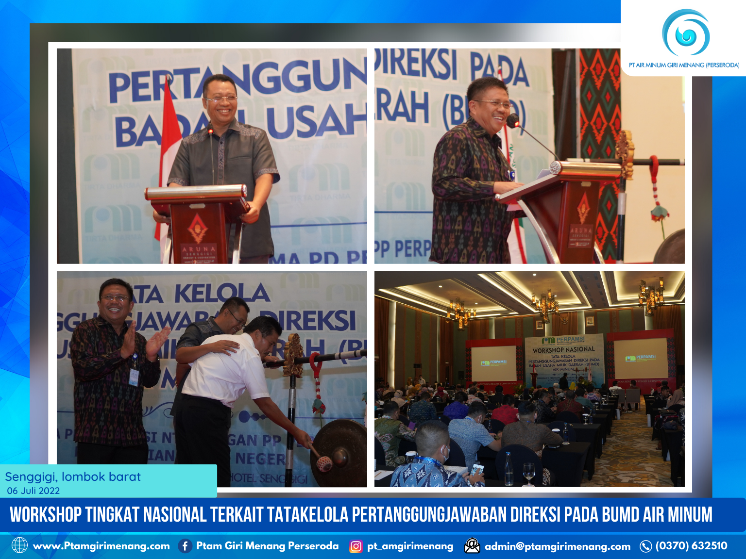 PD PERPAMSI PROV NTB BEKERJASAMA DENGAN PP PERPAMSI DAN KEMENDAGRI MENGADAKAN WORKSHOP TINGKAT NASIONAL GUNA MENYELARASKAN PEMAHAMAN TERKAIT TATA KELOLA PERTANGGUNGJAWABAN DIREKSI