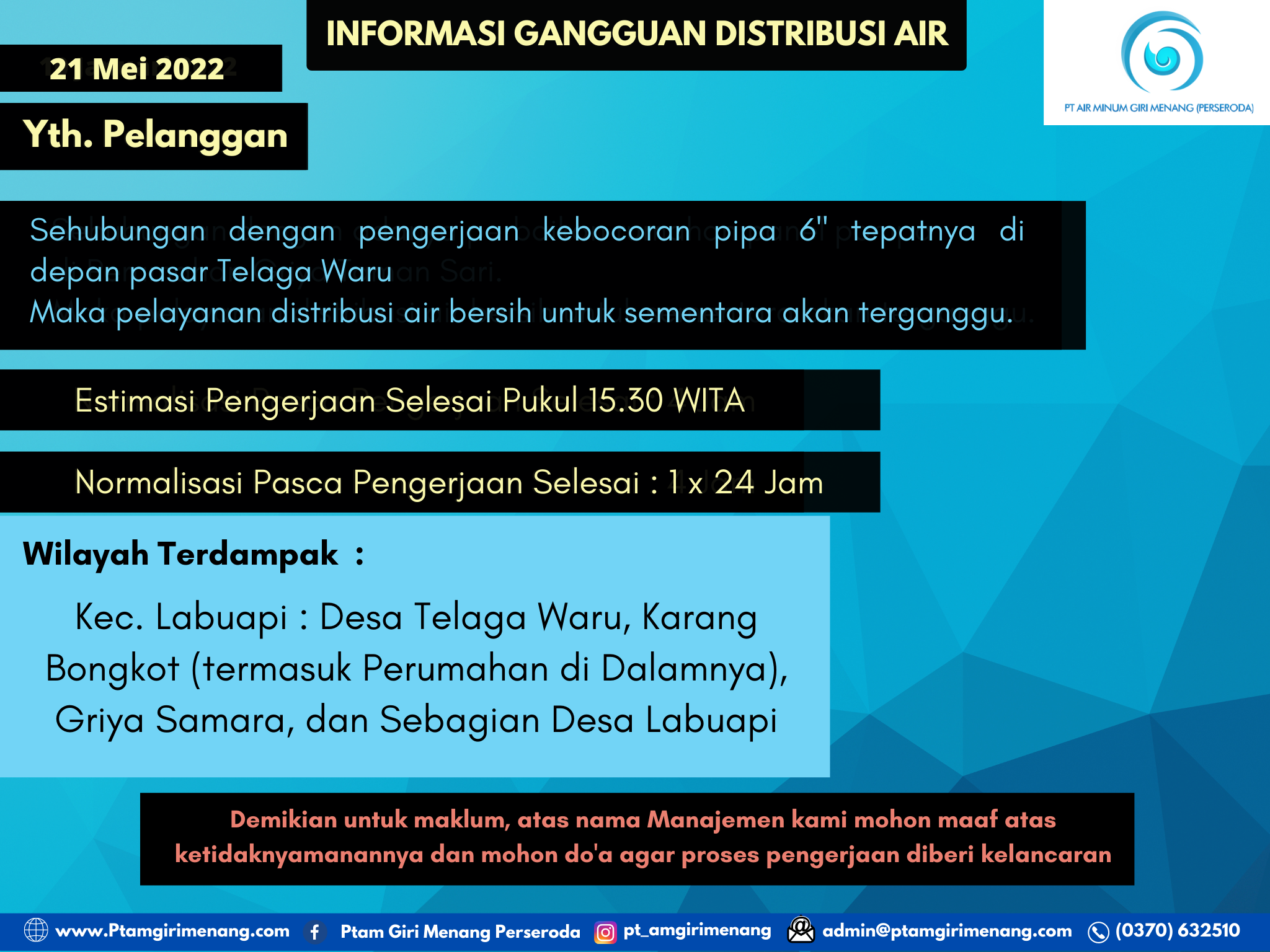 Informasi Gangguan Distribusi AirInformasi Kebocoran Pipa. Atas Nama Manajemen Kami Mohon Maaf Atas Ketidaknyamanannya.
